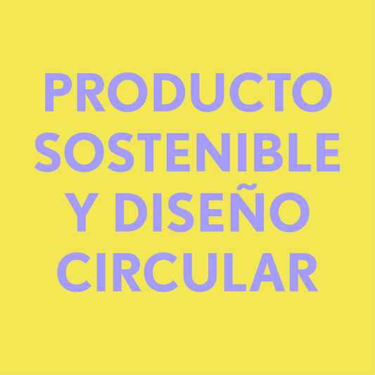Formación en Producto Sostenible y Diseño Circular